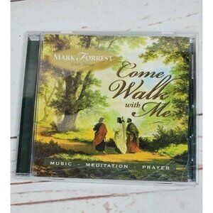 Music Meditation & Prayer Come Walk With Me CD By Mark Forrest – Inspiring Song